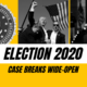 Election 2020 case breaking wide-open