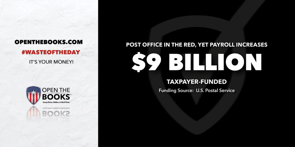 Waste of the Day Postal Service’s Record Payroll Leads to Losses