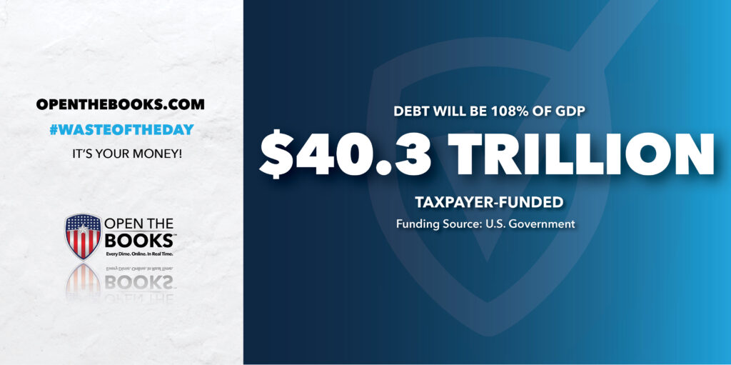 Waste of the Day Prediction Debt Will Soon Break Record