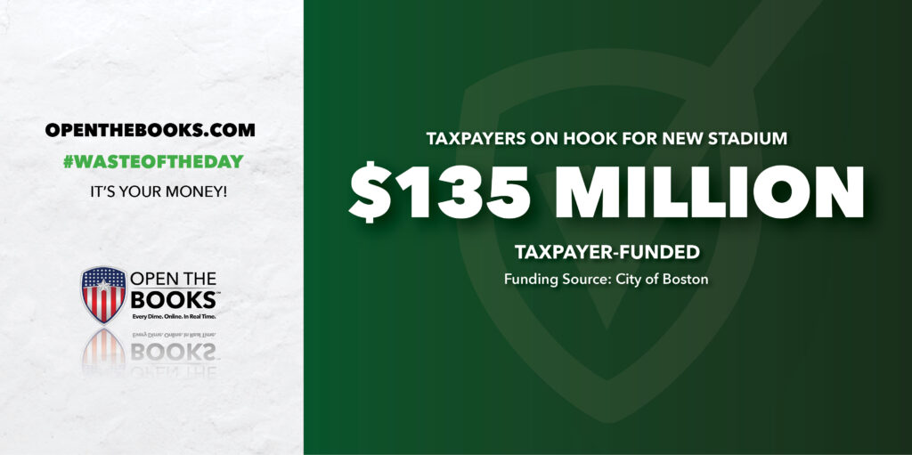Waste of the Day Boston’s Soccer Stadium Cost Almost Tripled