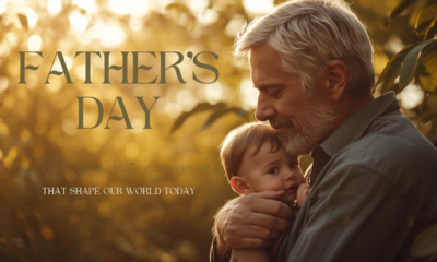 Father's Day and a salute to fathers