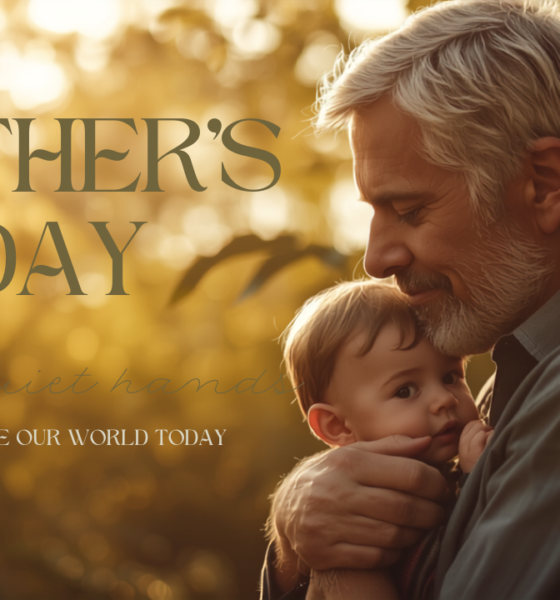 Father's Day and a salute to fathers