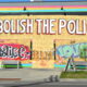 Abolish the Police wall art from the George Floyd protests in Minneapolis, Minnesota