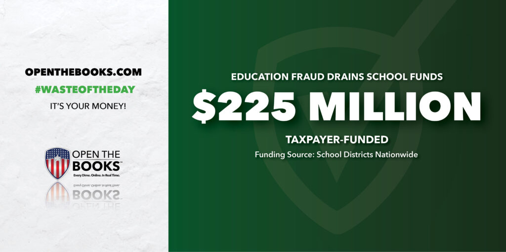 Waste of the Day Education Fraud Sweeps Nation